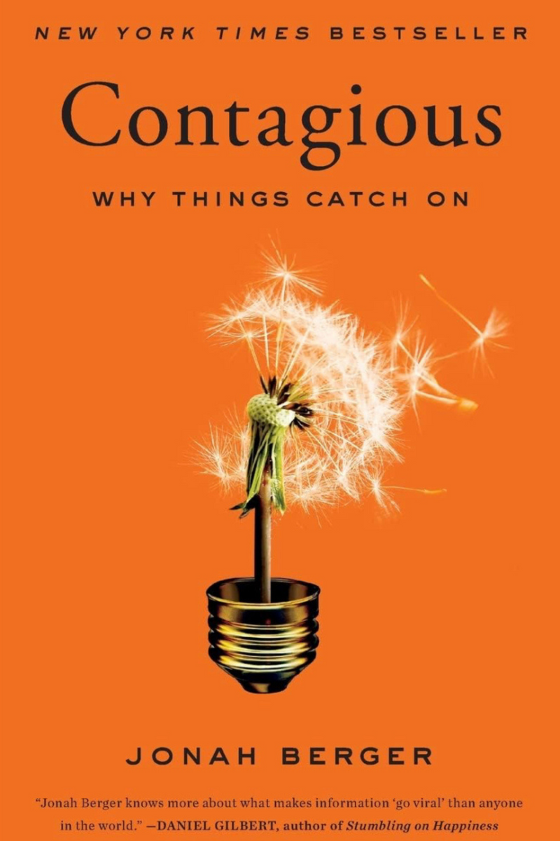 CONTAGIOUS: Why Things Catch On
