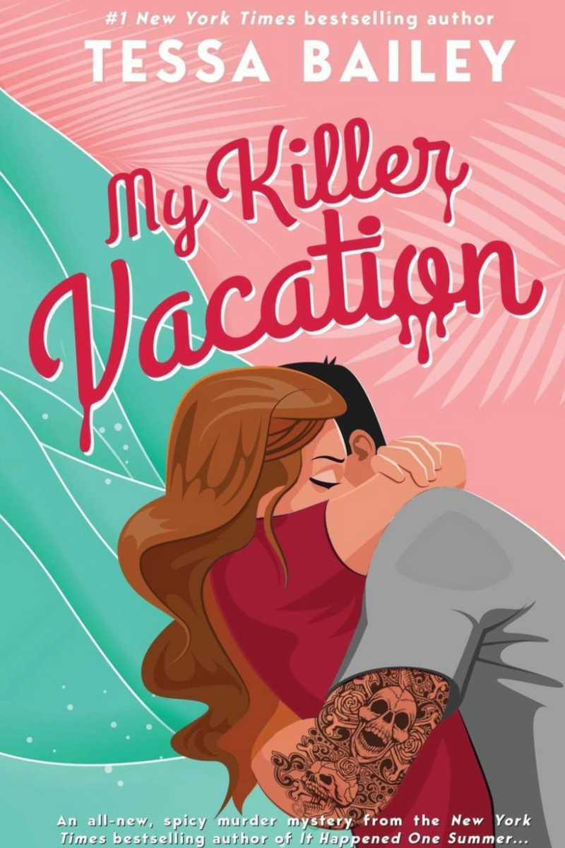 My Killer Vacation: Tessa Bailey